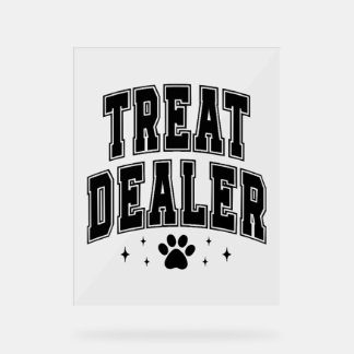 Dog Lover Treat Dealer Acrylic Sign