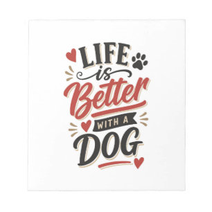 Dog Lover Wall Art - Life is Better with a Dog Red Notepad