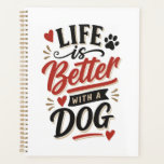 Dog Lover Wall Art - Life is Better with a Dog Red Planner<br><div class="desc">Celebrate your four-legged best friend with this stylish 'Life is Better with a Dog' typography design. Featuring a bold red and black retro colour palette with playful paw prints and hearts, this piece is the perfect gift for dog moms, dads, and new puppy owners. A charming addition to any modern...</div>