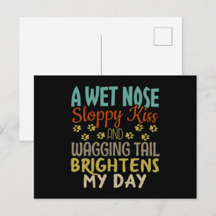 Dog Lover Wet Nose, Sloppy Kiss Quote Postcard