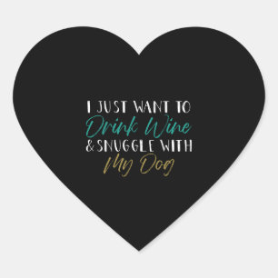 Dog Lover, wine lover, Funny saying Heart Sticker