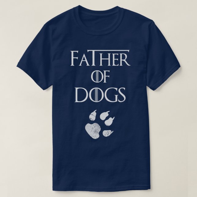 Dog Lovers  Father of Dogs  T-Shirt (Design Front)