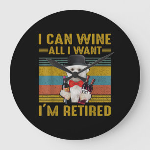 Dog Lovers   I Can Wine All I Want I'm Retired Large Clock