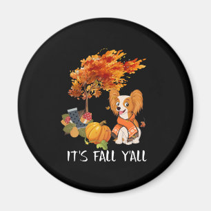 Dog Lovers Papillon It's Fall Y'all Magnet