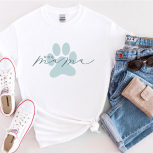 Dog Mama Cute T-Shirt