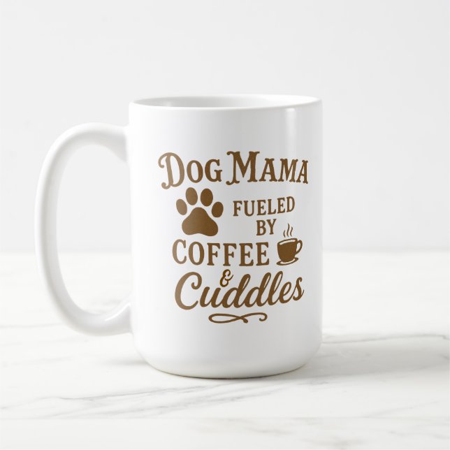Dog Mama Mug – Fuelled by Coffee & Cuddles – Brown (Left)