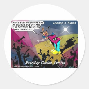 Dog Mans Best Friend? Funny Gifts & Collectibles Classic Round Sticker