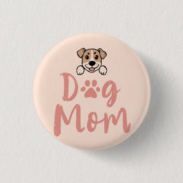 Dog Mom  1 Inch Round Button (Front)