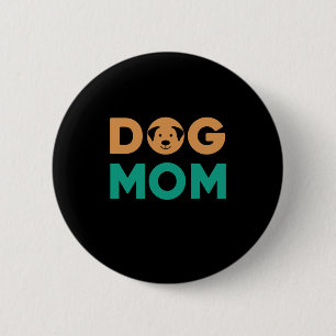 Dog Mom 2 Inch Round Button
