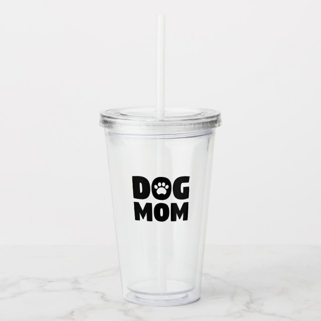 Dog Mom Acrylic Tumbler (Front)