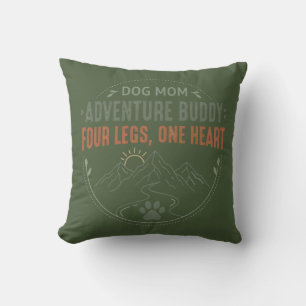 Dog Mom Adventure Buddy Four Legs One Heart. Throw Pillow