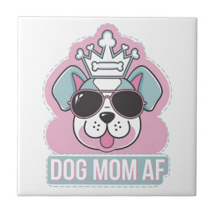 Dog Mom AF - Funny Dog Mom Design Tile