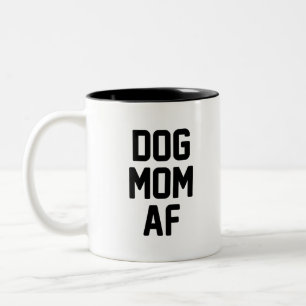 Dog Mom AF Two-Tone Coffee Mug