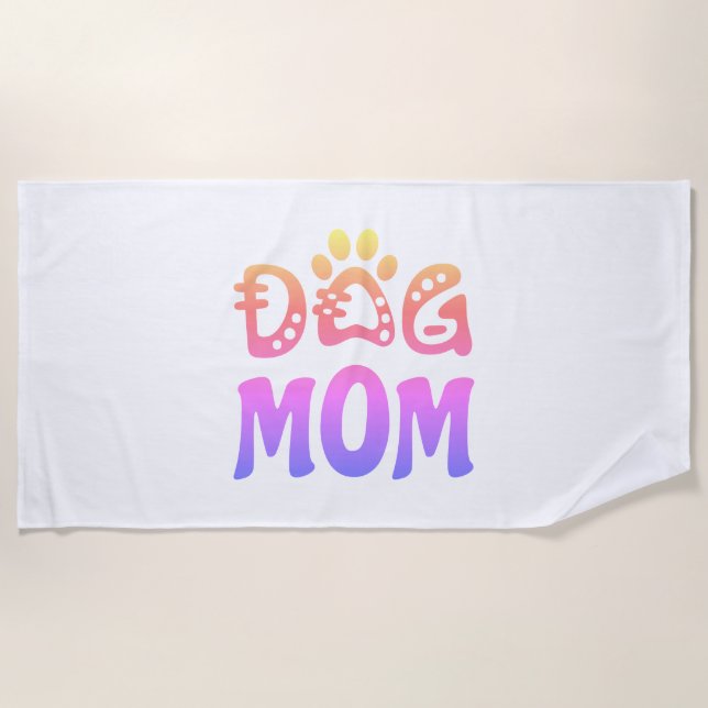Dog Mom Beach Towel (Front)