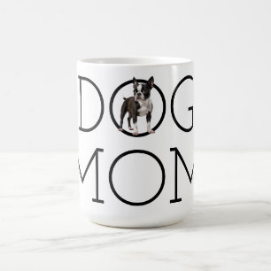 Dog Mom Boston Terrier Coffee Mug