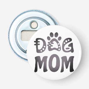 Dog Mom Bottle Opener
