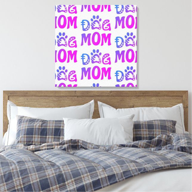 Dog Mom Canvas Print (Insitu(Bedroom))