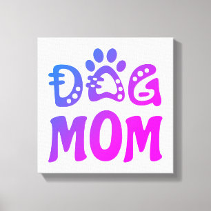Dog Mom Canvas Print