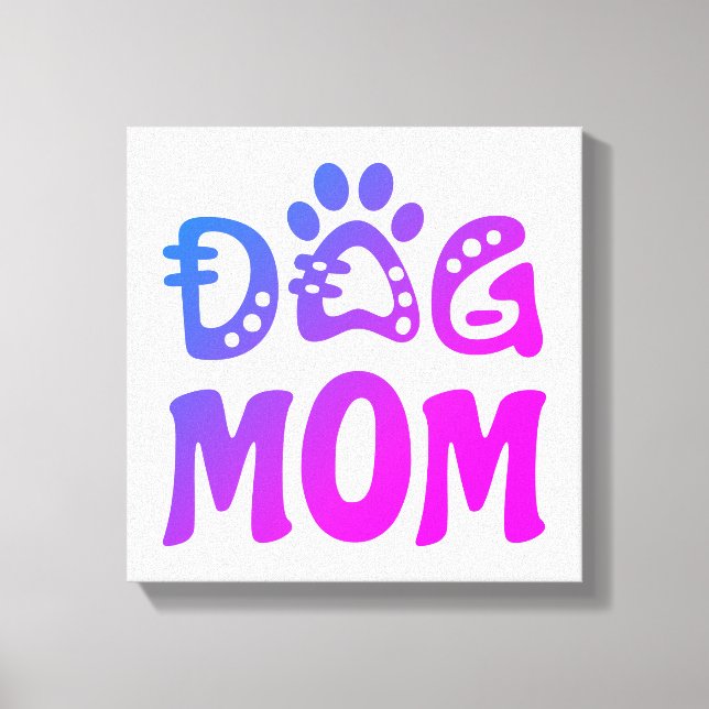 Dog Mom Canvas Print (Front)