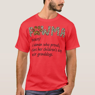 Dog Mom Cat Mom Pawma Noun A Woman Who Proudly T-Shirt