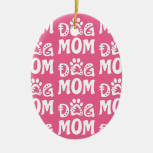 Dog Mom Ceramic Ornament