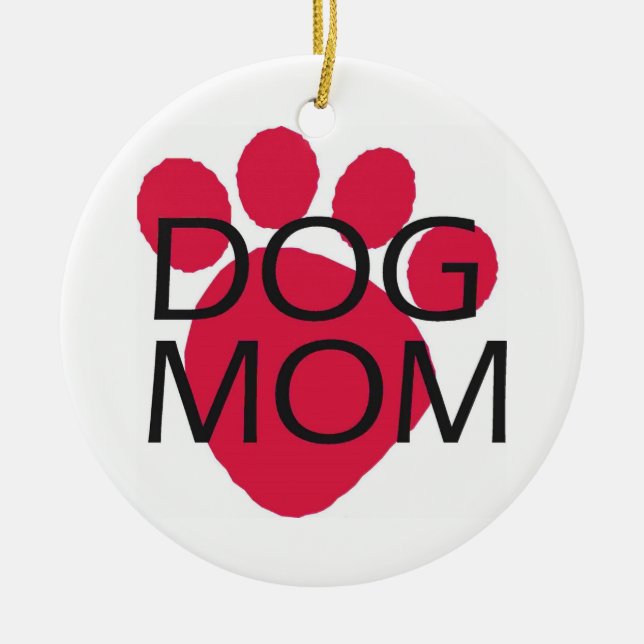 Dog Mom Ceramic Ornament (Front)