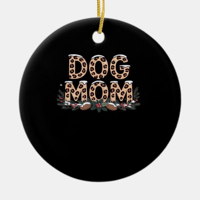 dog mom Classic T-Shirt Ceramic Ornament (Front)