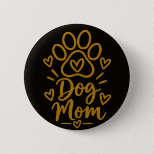 Dog Mom Cute Paw Print Dog Lover Gift 2 Inch Round Button