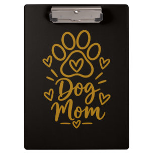 Dog Mom Cute Paw Print Dog Lover Gift Clipboard