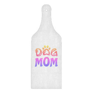 Dog Mom Cutting Board