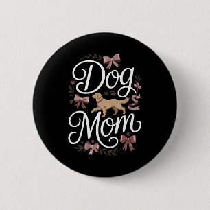 Dog Mom & Dad Motivational Pet Quote Design 2 Inch Round Button