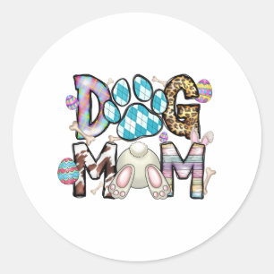 Dog Mom Easter Day Classic Round Sticker