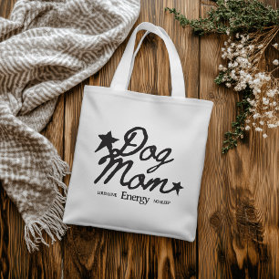 Dog Mom Energy Loud Love No Sleep Script Tote Bag