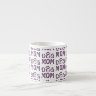 Dog Mom Espresso Cup