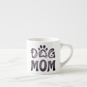 Dog Mom Espresso Cup