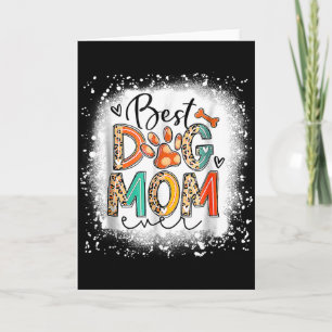 Dog mom ever bleached mother's day dog mommy girl card