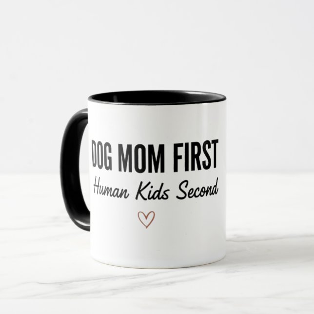 Dog Mom First Human Kids Second Mug  (Front Left)