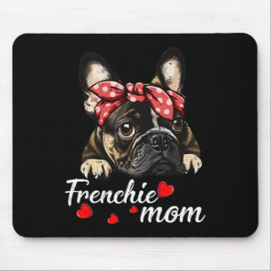 Dog Mom French Bulldog Mom Love Mother's Day  Mouse Pad