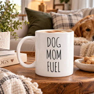 Dog Mom Fuel Funny Birthday Gift Pet Parents Fun Large Coffee Mug
