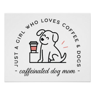 Dog mom funny coffee lovers girly quotes poster