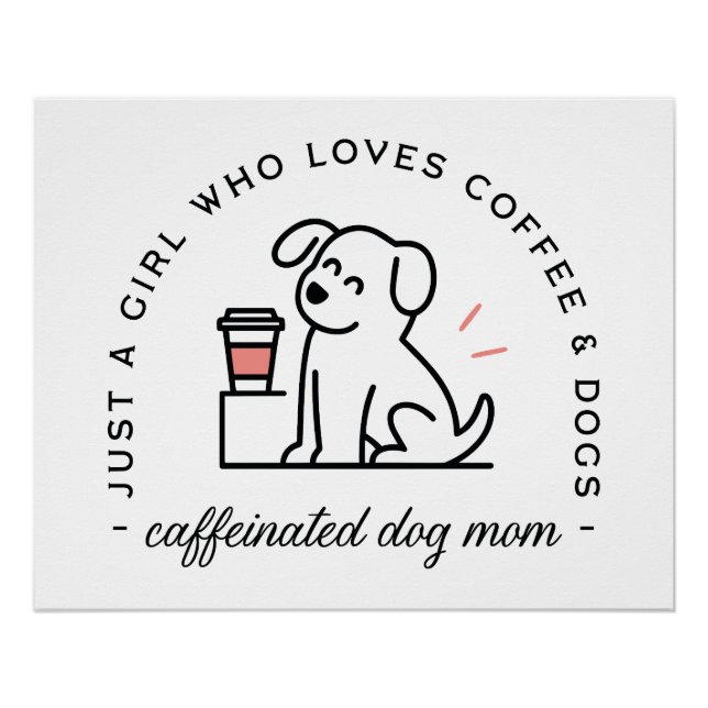 Dog mom funny coffee lovers girly quotes poster (Front)