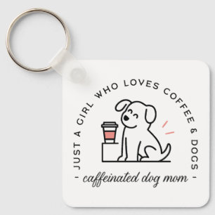 Dog mom funny coffee lovers quotes girly keychain