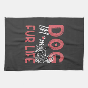 Dog Mom Fur Life Mothers day Pet Owner Gifts Wife Kitchen Towel