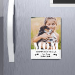 Dog Mom Happy Birthday Modern Personalized Photo Magnet<br><div class="desc">Dog Mom Happy Birthday Modern Personalized Photo Magnets. This modern design features a "MOM" white text overlay on your favourite photo on a white background with the editable text "Happy Birthday (your text and name)" is written in modern typography accented with paw prints. Personalize the text by editing the text...</div>