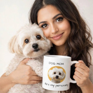 Dog Mom He’s My Personality Cute Dog Design Coffee Mug