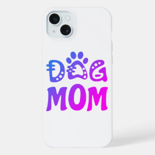 Dog Mom iPhone 15 Plus Case