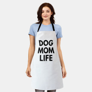 DOG MOM LIFE APRON