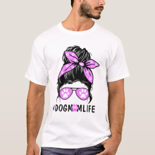 Dog Mom Life Messy Bun Hair Leopard Dogs Lover Mot T-Shirt