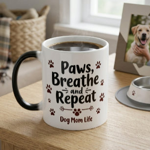 Dog Mom Life - Paws, Breath, Repeat Magic Mug