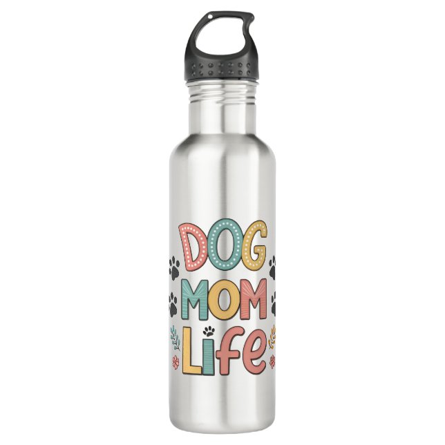 Dog Mom Life - Pawsitively Perfect Collection 710 Ml Water Bottle (Front)